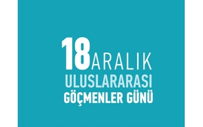 Uluslararası Göçmenler Günü Kutlandı