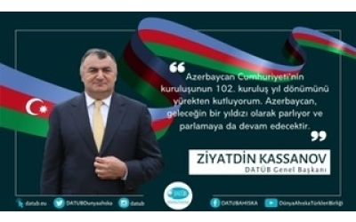 ​DATÜB Genel Başkanı Ziyatdin Kassanov, Azerbaycan Cumhuriyeti'nin Kuruluşunun 102. Yıl Dönümü Dolayısıyla Kutlama Mesajı Yayınladı